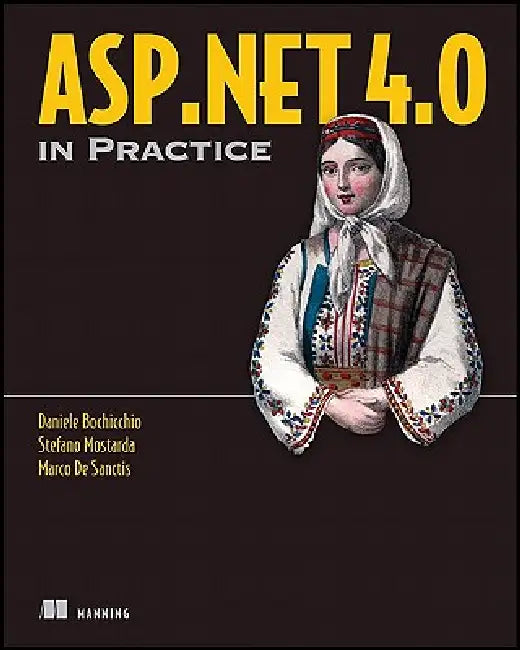 Buy ASP.NET 4.0 in Practice (English, Daniele Bochicchio | Stefano Mostarda | Marco de Sanctis) — BookShops.in