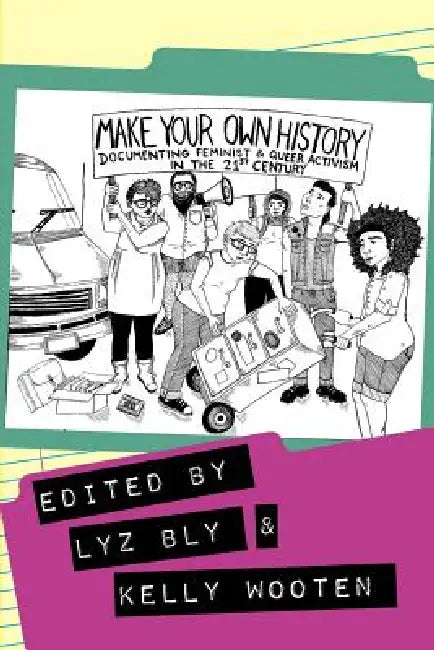 Buy Make Your Own History (English, Kelly Wooten | Lyz Bly) — BookShops.in