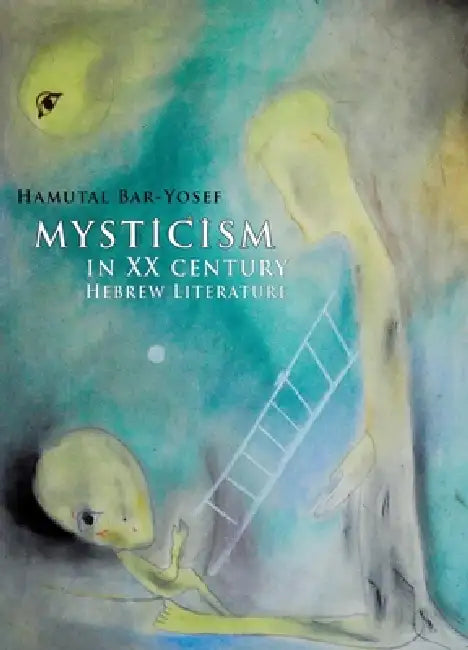 Buy Mysticism in Twentieth-Century Hebrew Literature (English, Hamutal Bar-Yosef) — BookShops.in