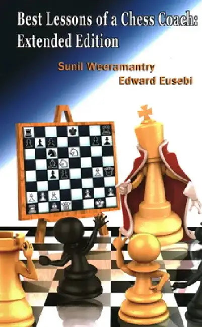 Buy Best Lessons of a Chess Coach (English, Sunil Weeramantry | Ed Eusebi) — BookShops.in