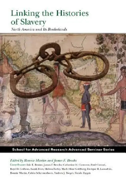 Buy Linking the Histories of Slavery (English, Bonnie Martin | James F. Brooks) — BookShops.in