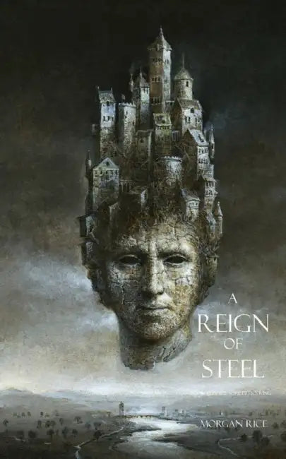 A Reign of Steel (English, Morgan Rice)