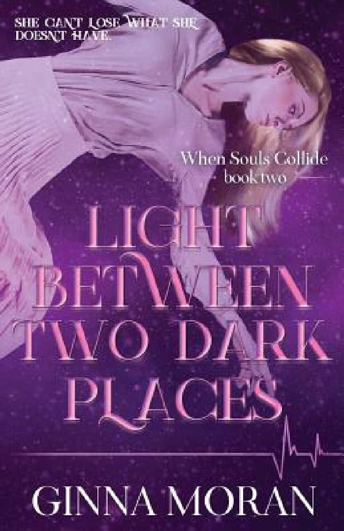 Buy Light Between Two Dark Places (English, Ginna Moran) — BookShops.in