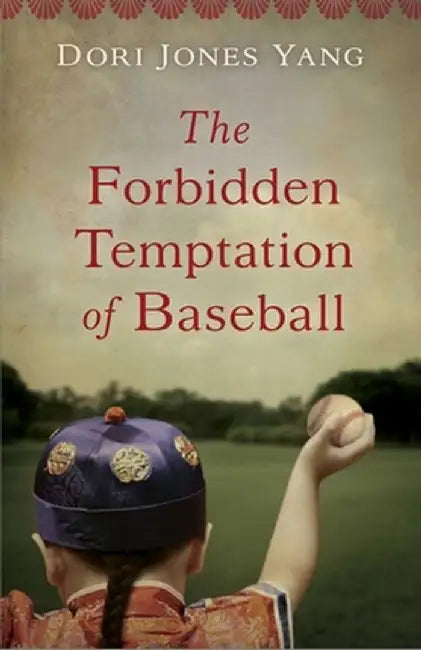 Buy The Forbidden Temptation of Baseball (English, Dori Jones Yang) — BookShops.in