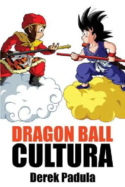 Dragon Ball Cultura Volumen 1 (English, Derek Padula)