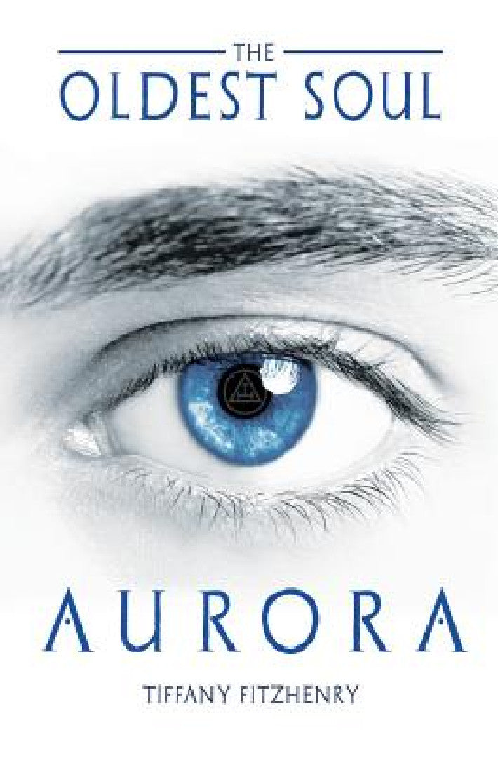 Buy The Oldest Soul - Aurora (English, Tiffany Fitzhenry) — BookShops.in