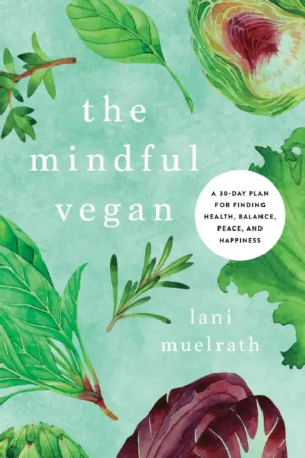 Buy The Mindful Vegan (English, Lani Muelrath | Neal Barnard) — BookShops.in