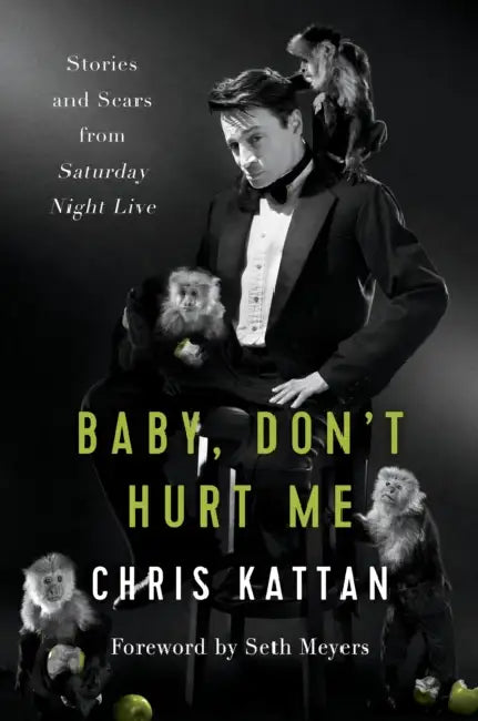 Buy Baby, Don't Hurt Me (English, Chris Kattan | Travis Thrasher | Seth Meyers) — BookShops.in