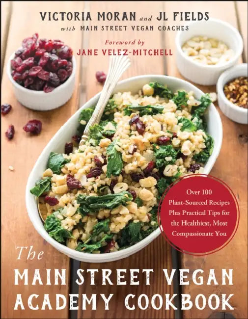 Buy The Main Street Vegan Academy Cookbook (English, Victoria Moran | Jl Fields | Jane Velez-Mitchell) — BookShops.in