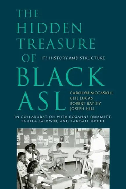 Buy The Hidden Treasure of Black ASL (English, Carolyn McCaskill | Ceil Lucas | Robert Bayley) — BookShops.in