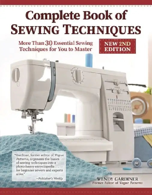 Buy Complete Book of Sewing Techniques, New 2nd Edition (English, Wendy Gardiner) — BookShops.in