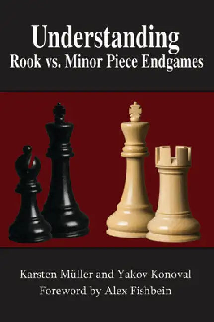Buy Understanding Rook vs. Minor Piece Endgames (English, Karsten Müller | Yakov Konoval | Alex Fishbein) — BookShops.in