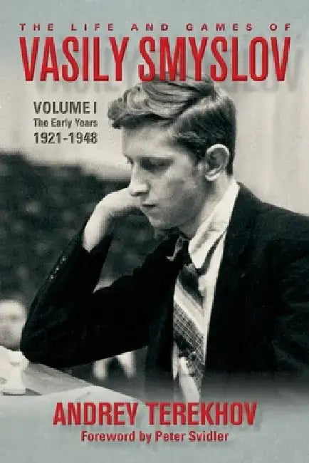 Buy The Life and Games of Vasily Smyslov (English, Andrey Terekhov | Peter Svidler) — BookShops.in