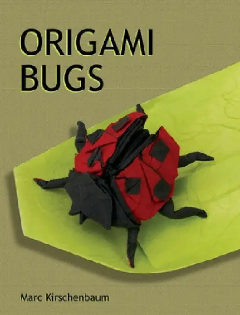 Origami Bugs (English, Marc Kirschenbaum)