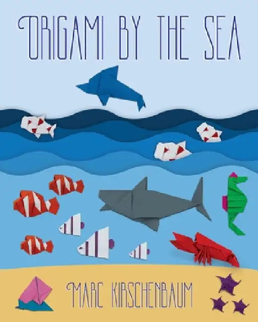Origami by the Sea (English, Marc Kirschenbaum)