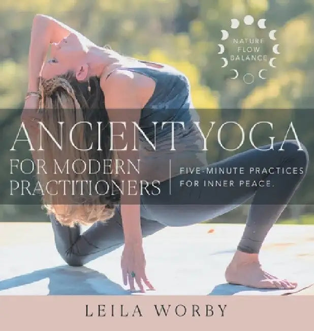 Buy Ancient Yoga For Modern Practitioners (English, Leila Worby) — BookShops.in
