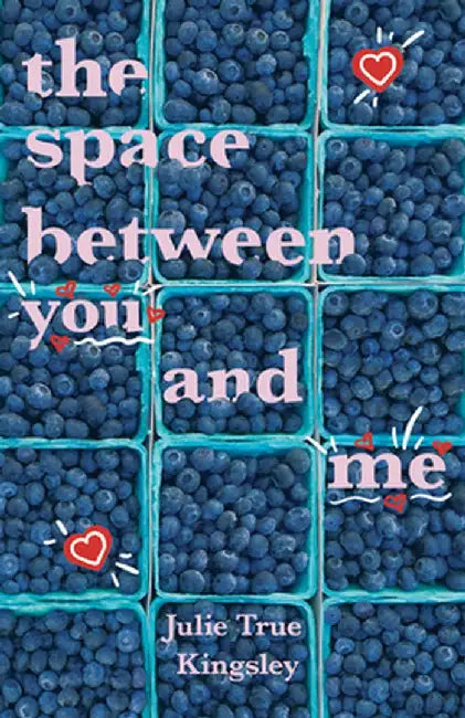 Buy The Space Between You and Me (English, Julie True Kingsley) — BookShops.in