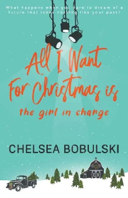 Buy All I Want For Christmas is the Girl in Charge (English, Chelsea Bobulski) — BookShops.in