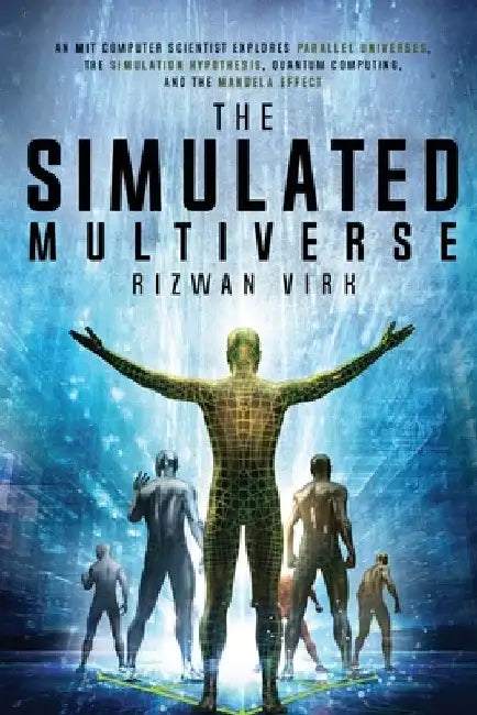 Buy The Simulated Multiverse (English, Rizwan Virk) — BookShops.in