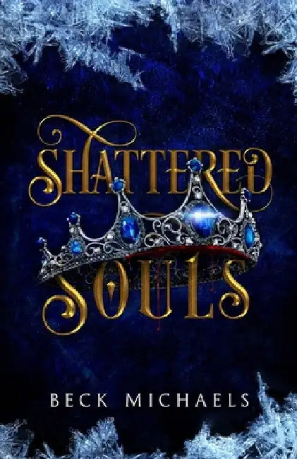 Buy Shattered Souls (Guardians of the Maiden #3) (English, Beck Michaels) — BookShops.in