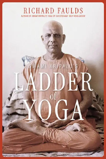 Buy Swami Kripalu's Ladder of Yoga (English, Richard Faulds) — BookShops.in