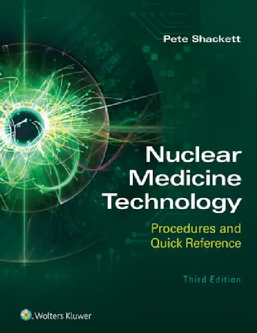 Nuclear Medicine Technology (English, Pete Shackett)