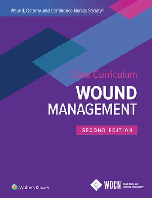 Buy Wound, Ostomy, and Continence Nurses Society Core Curriculum (English, Laurie L. McNichol | Catherine Ratliff | Stephanie Yates) — BookShops.in