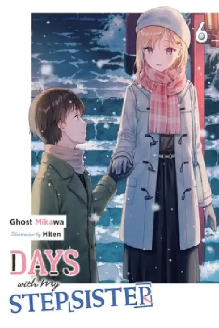 Buy Days with My Stepsister, Vol. 6 (Light Novel) (English, Ghost Ghost Mikawa | Eriko Sugita | Hiten) — BookShops.in