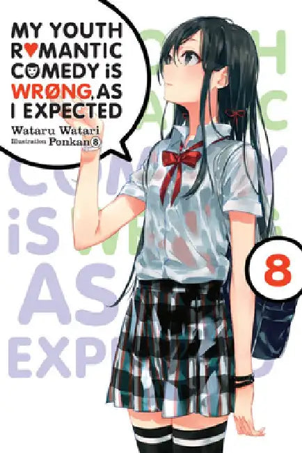Buy My Youth Romantic Comedy Is Wrong, as I Expected, Vol. 8 (Light Novel) (English, Wataru Watari) — BookShops.in