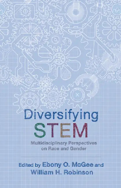 Diversifying Stem (English, Ebony O. McGee | William H. Robinson | Ebony O. McGee)