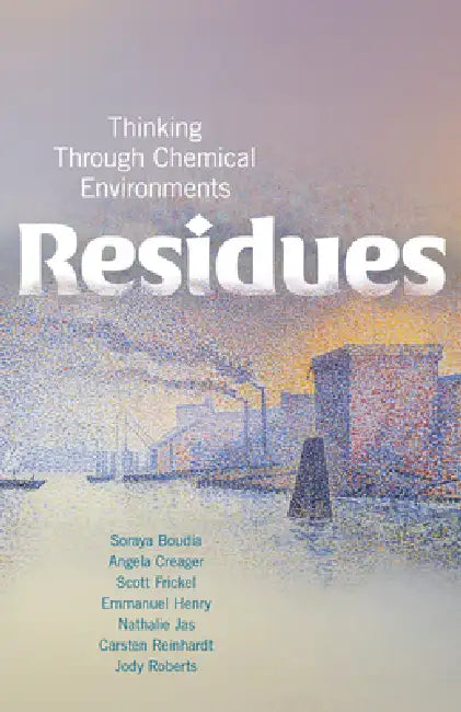 Buy Residues (English, Soraya Boudia | Angela N. H. Creager | Scott Frickel) — BookShops.in