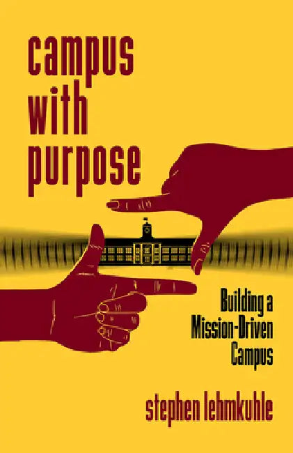 Campus with Purpose (English, Stephen Lehmkuhle)