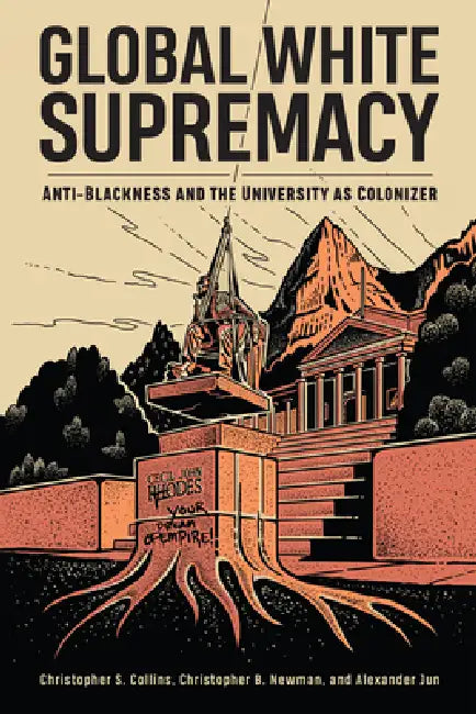 Buy Global White Supremacy (English, Christopher S. Collins | Christopher B. Newman | Alexander Jun) — BookShops.in