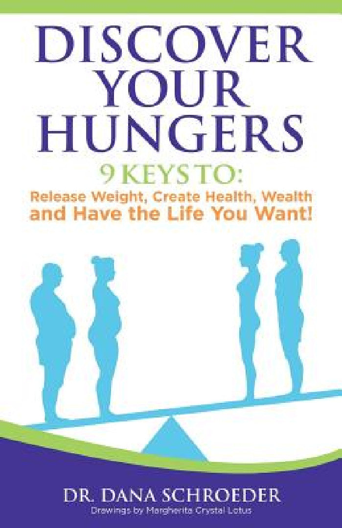 Buy Discover Your Hungers (English, Dana Schroeder | Margherita Crystal Lotus) — BookShops.in