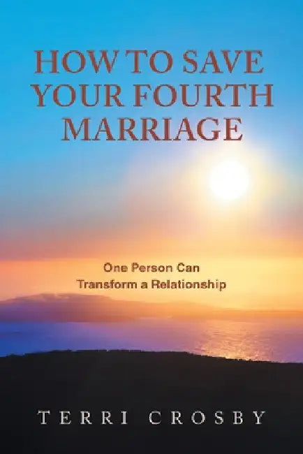 Buy How to Save Your Fourth Marriage (English, Terri Crosby) — BookShops.in