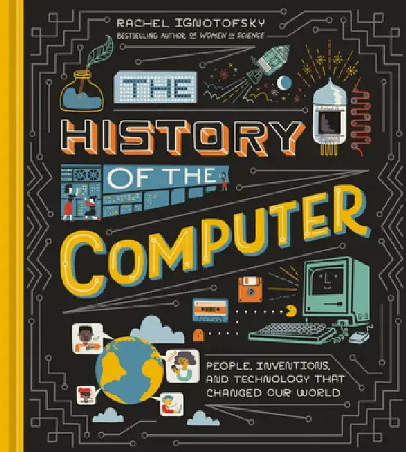 Buy The History of the Computer (English, Rachel Ignotofsky) — BookShops.in