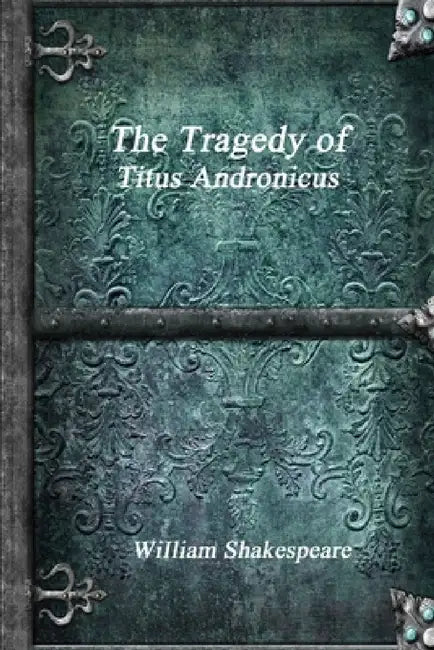 Buy The Tragedy of Titus Andronicus (English, William Shakespeare) — BookShops.in