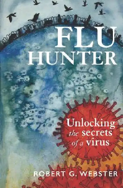 Buy Flu Hunter (English, Robert G. Webster) — BookShops.in