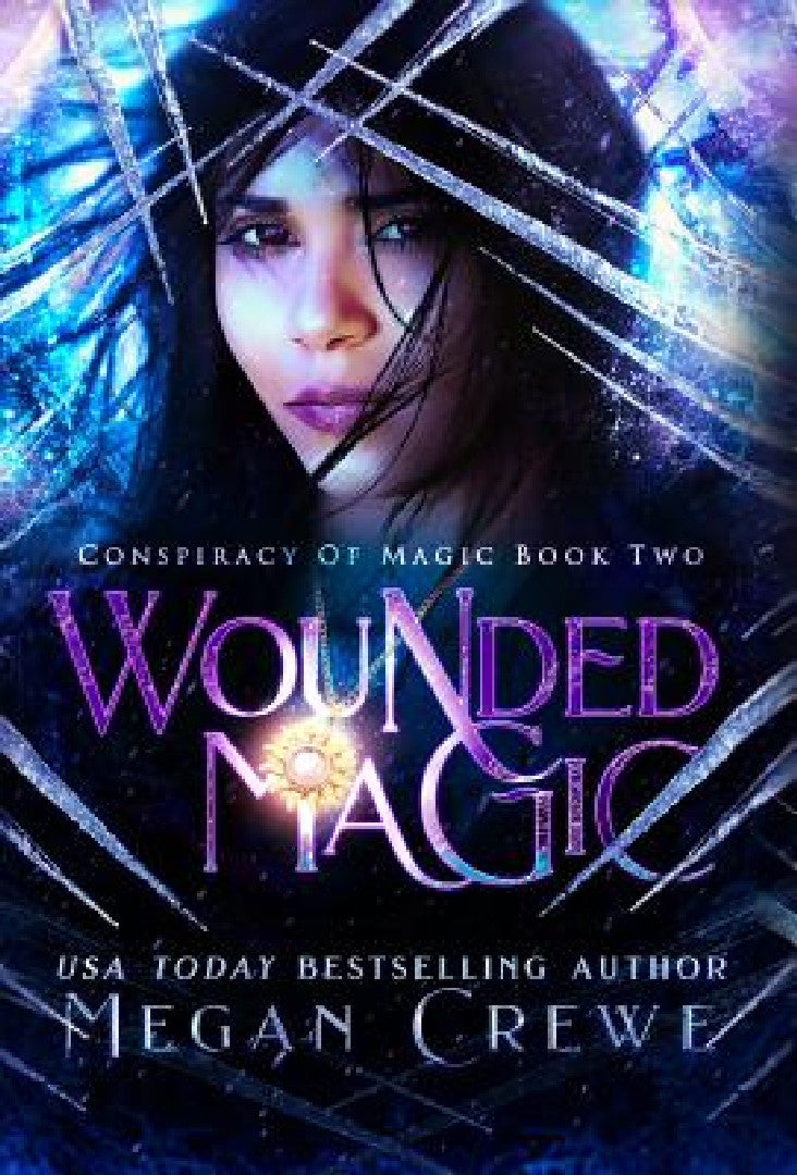 Wounded Magic (English, Megan Crewe)