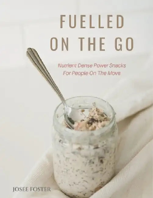 Fuelled on the Go (English, Josee Foster)
