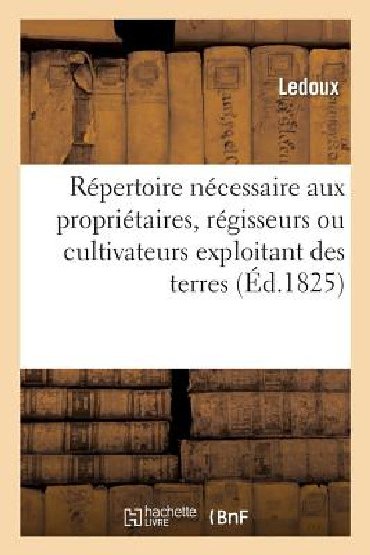 Buy Répertoire Nécessaire Aux Propriétaires (English, -.) — BookShops.in