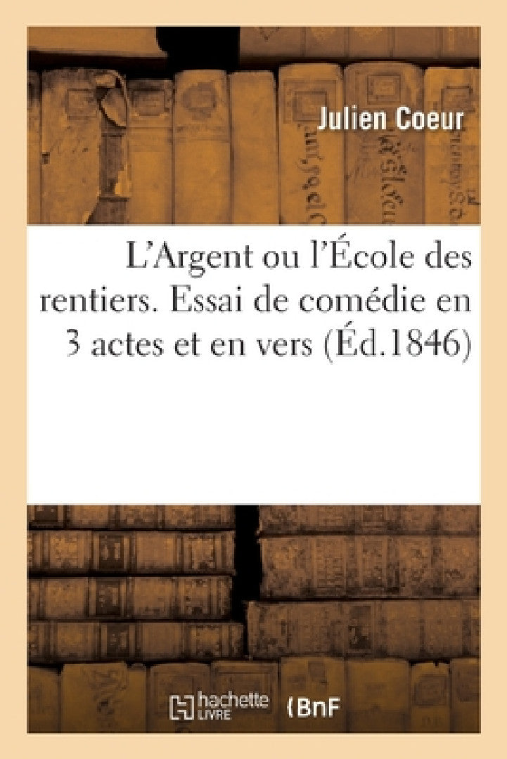 Buy L'Argent Ou l'École Des Rentiers (English, Julien Coeur) — BookShops.in