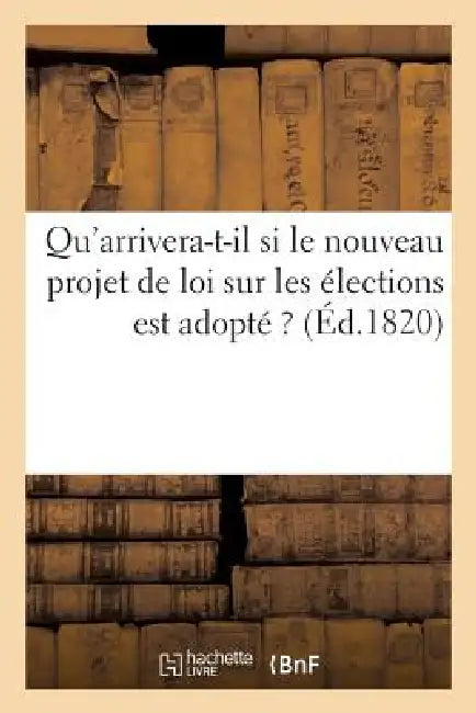 Qu'arrivera-T-Il Si Le Nouveau Projet de Loi Sur Les Élections Est Adopté ? (English, Sans Auteur)