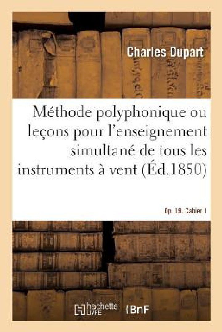 Buy Méthode Polyphonique, Ou Leçons Élémentaires Et Progressives (English, Charles Dupart) — BookShops.in