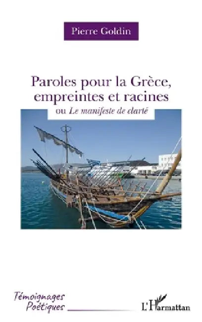 Paroles pour la Grèce, empreintes et racines (English, Pierre Goldin)