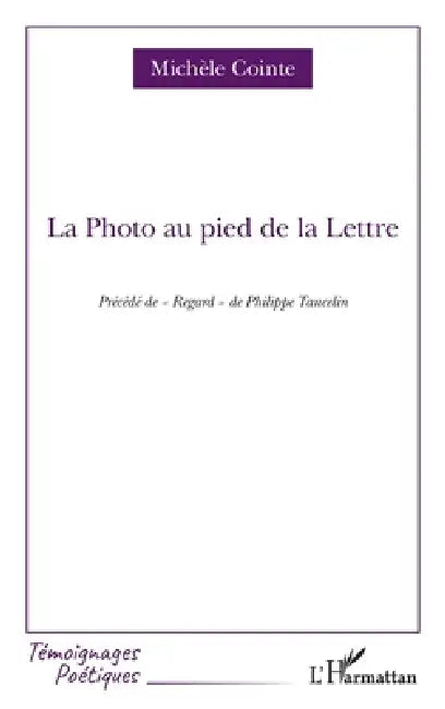 La Photo au pied de la Lettre (English, Michele Cointe)