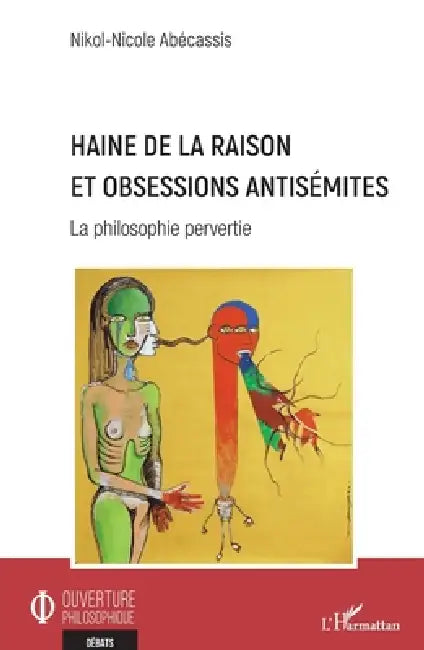Buy Haine de la raison et obsessions antisémites (English, Nikol-Nicole Abecassis) — BookShops.in