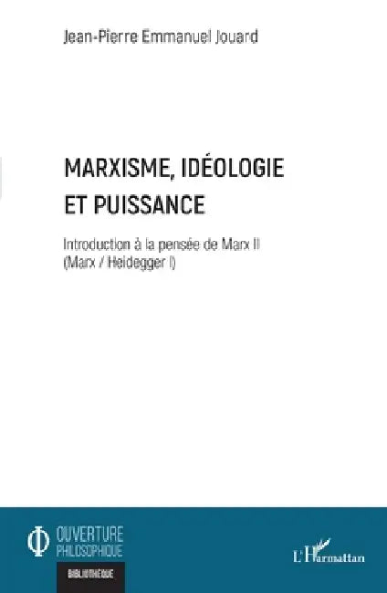 Buy Marxisme, idéologie et puissance (English, Jean-Pierre Emmanuel Jouard) — BookShops.in