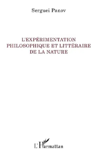 L'expérimentation philosophique et littéraire de la nature (English, Serguei Panov)
