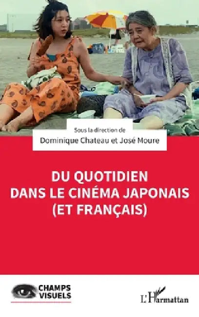 Buy Du quotidien dans le cinéma japonais (et français) (English, Dominique Chateau | Jose Moure) — BookShops.in